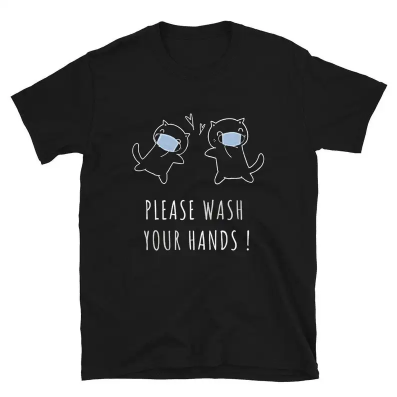 Please Wash Your hands Unisex Cute Shirt Cat Shirt For Gift 100%Cotton Kawaii Fashion O Neck graphic Mama Short Sleeve Top Tees