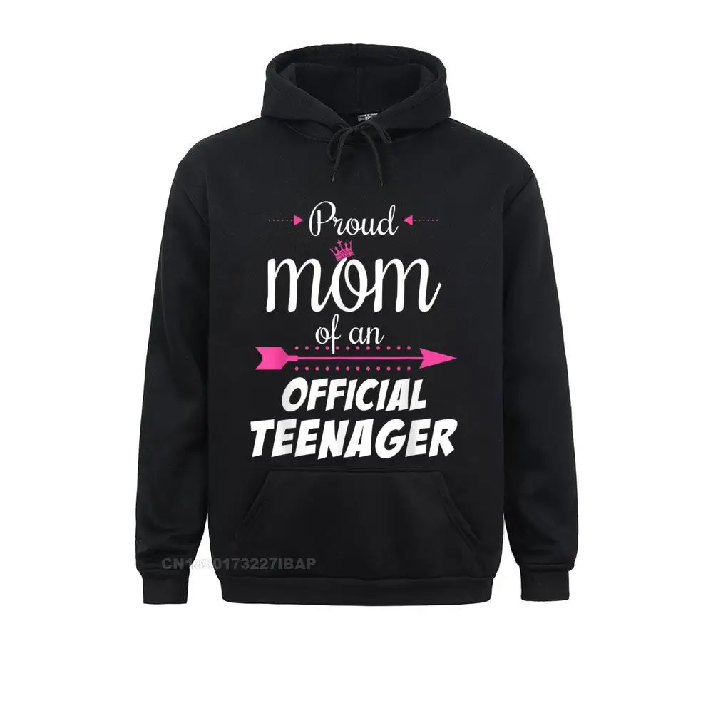 

Proud Mom Of An Official Teenager Funny 13th Birthday Mom Sweatshirts Printed On Funky Young Hoodies Fashionable Hoods