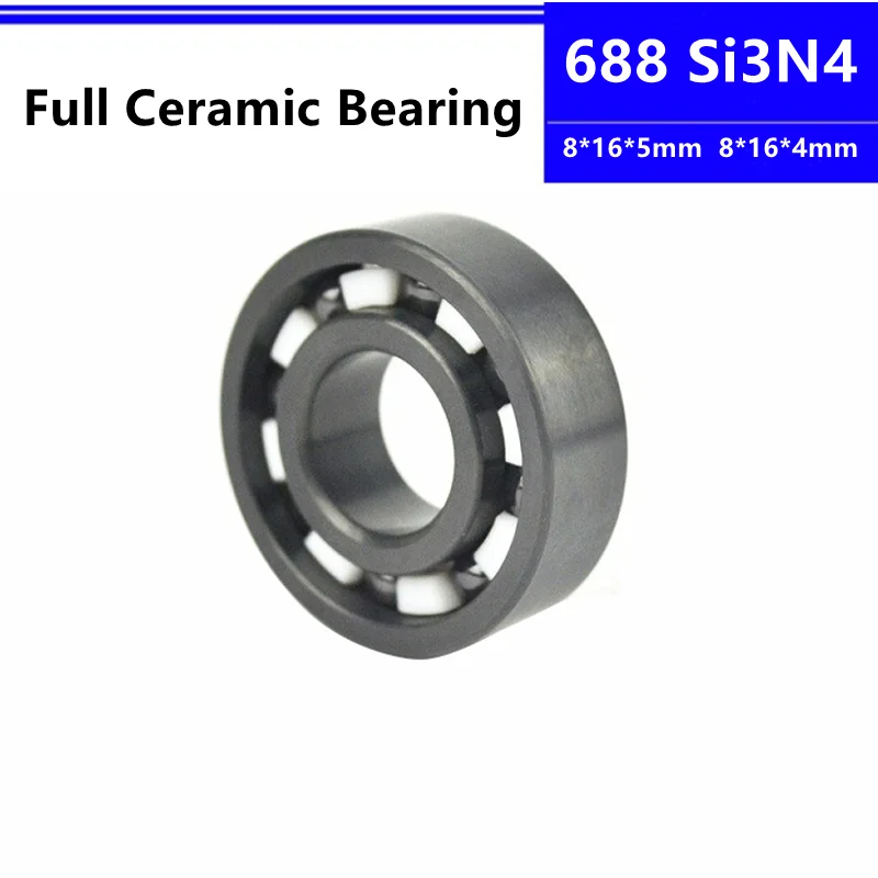 

4pcs Si3N4 ceramic bearing 688 8*16*5mm 8*16*4mm silicon nitride full Ceramic deep groove ball bearing 8x16x5mm 8x16x4mm