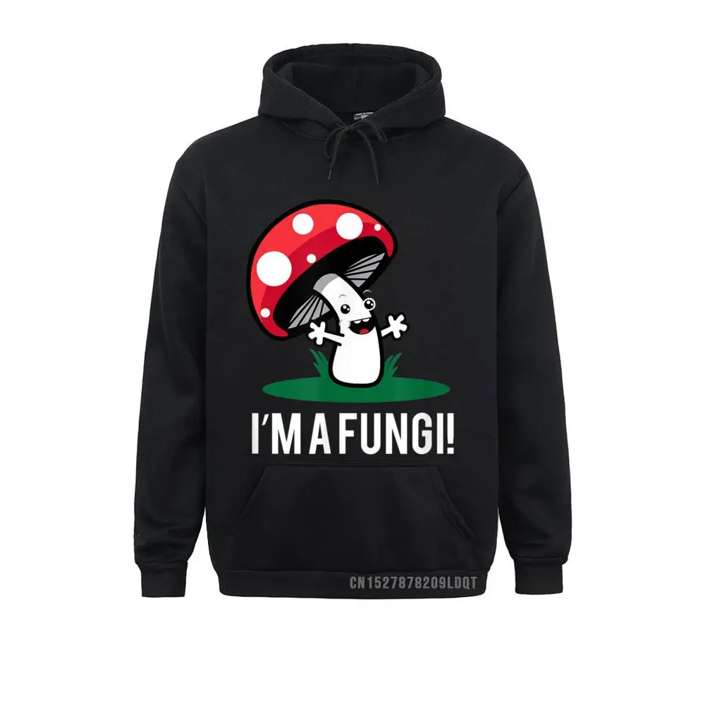 

I'm A Fungi Funny Mushroom Guy Pun Men's Sweatshirts Printed On Long Sleeve Hoodies New Coming Leisure Hoods