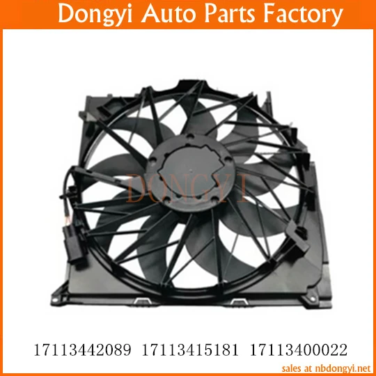 

Radiator Cooling Fan 17113442089 17113415181 17113400022