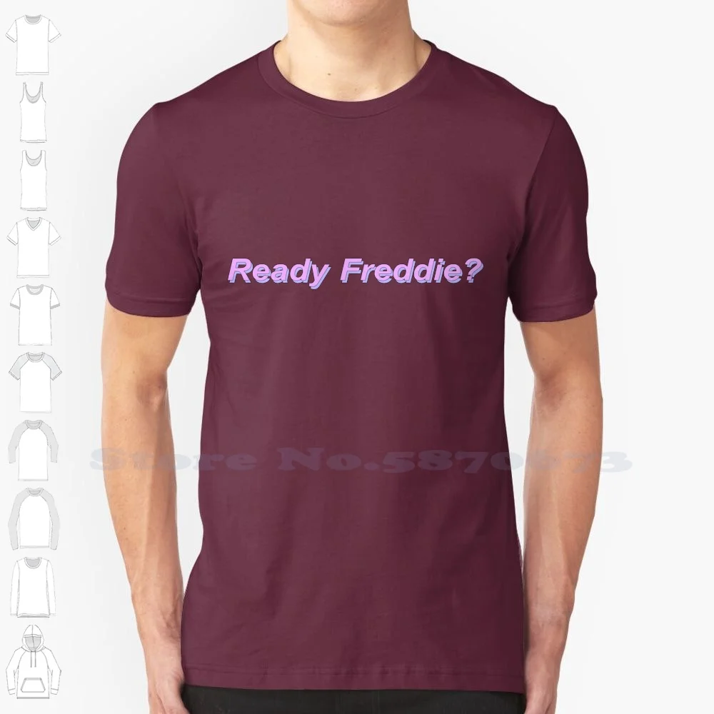 Ready Freddie-Queen 100% Pure Cotton T-Shirt Queen Roger Taylor John Deacon Freddie Brian May Gwilym Lee Ben Hardy Joe Mazzello