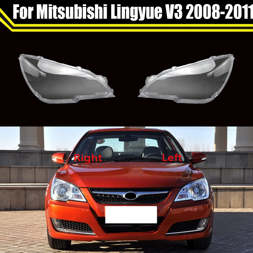 

For Mitsubishi Lingyue V3 2008 2009 2010 2011 Car Front Headlight Cover Auto Headlamp Lampcover Auto Lens Glass Lampshade Case