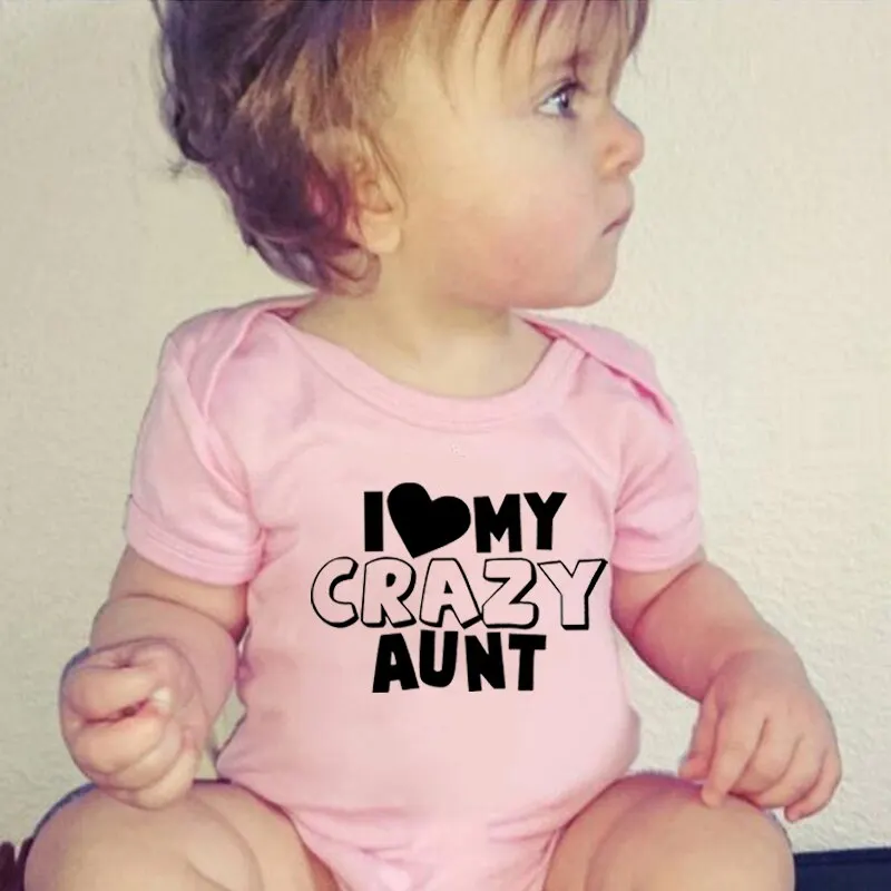 I Love My Crazy Aunt Printed Baby Bodysuit Cute Summer Short Sleeve Casual Rompers Body Baby Boy Girl s Jumpsuit Clothes