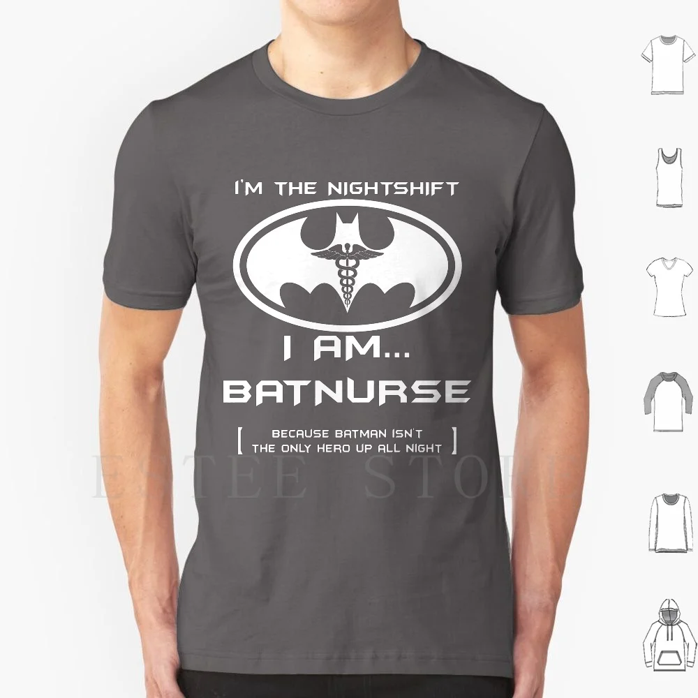 I'm The Nightshift. I Am Batnurse T Shirt Men Cotton 6xl Nurse Nurse Practitioner Nurse Anesthetist Neonatal Nurse