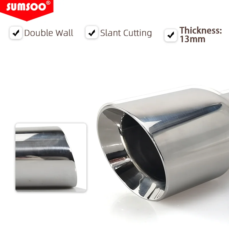 Genuine SUMSOO 1 Piece Top Quality 304 Stainless Steel Universal Exhaust System End Chrome Pipe+Car Exhaust Tip