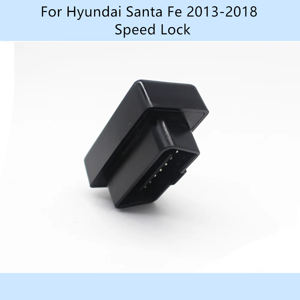 Car OBD 10km/h Speed Lock Unlock Plug And Play  For Hyundai Santa FE 2013-2018