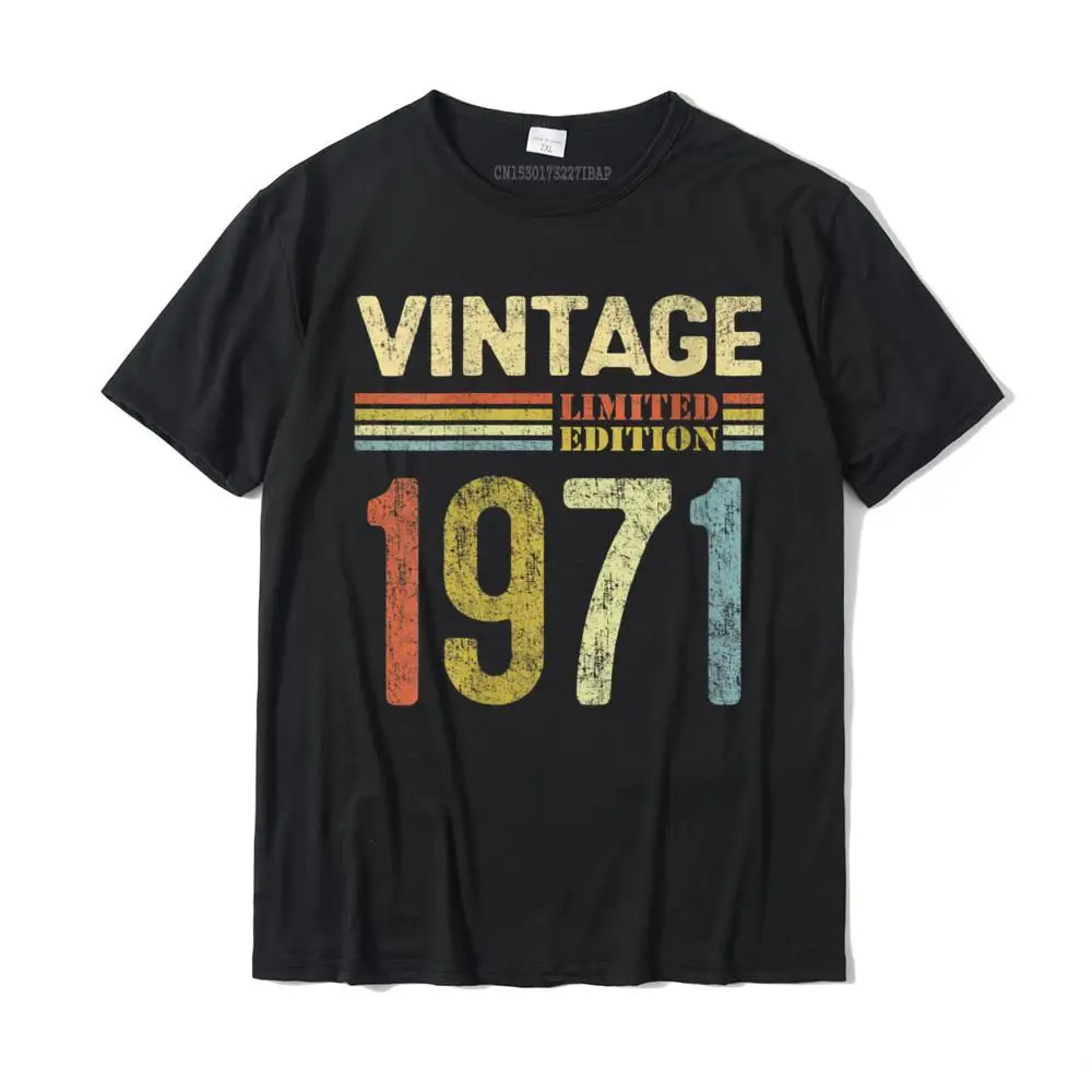 Womens 50 Year Old Vintage 1971 Limited Edition 50th Birthday T-Shirt Printed Tops Shirt Cotton Men Top T-shirts Printed On Sale
