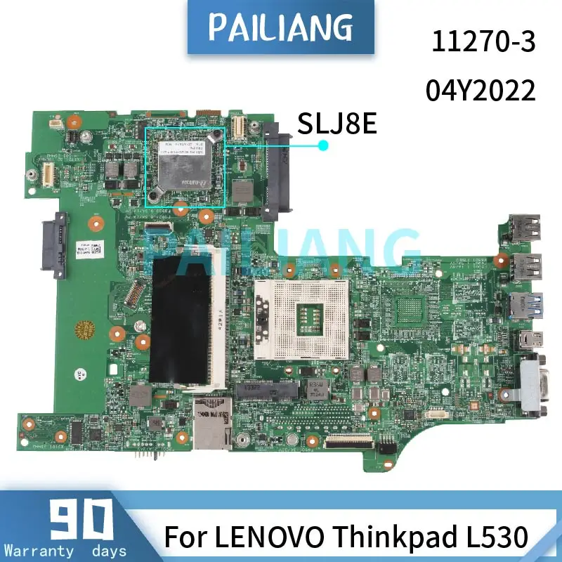 

PAILIANG Laptop motherboard For LENOVO Thinkpad L530 Mainboard 04Y2022 11270-4 SLJ8E DDR3 tesed