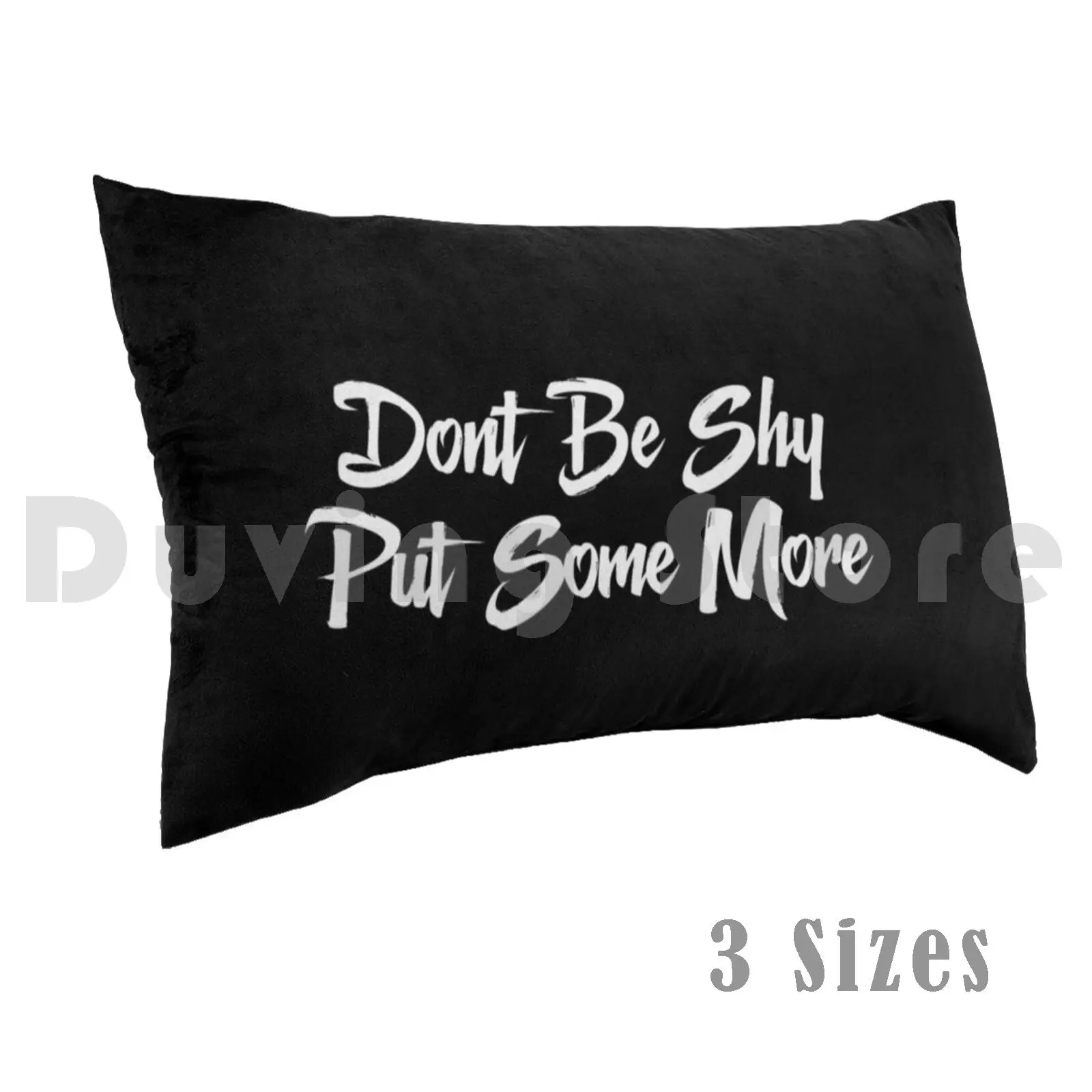 Don't Be Shy Put Some More Pillow Case Printed 50x75 Charlie Damelio Lilhuddy Dixie Damelio Addison Rae Charli