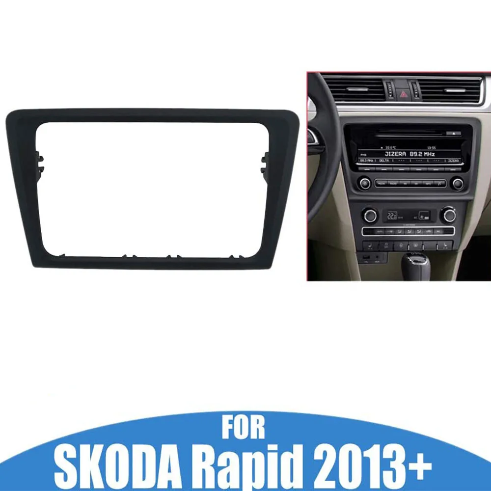 For-Skoda Rapid 2013+ 2Din Car Radio Panel Fascia Stereo Fascia Frame Panel Dash Mount Kit Adapter Trim Bezel Fascia Decoration