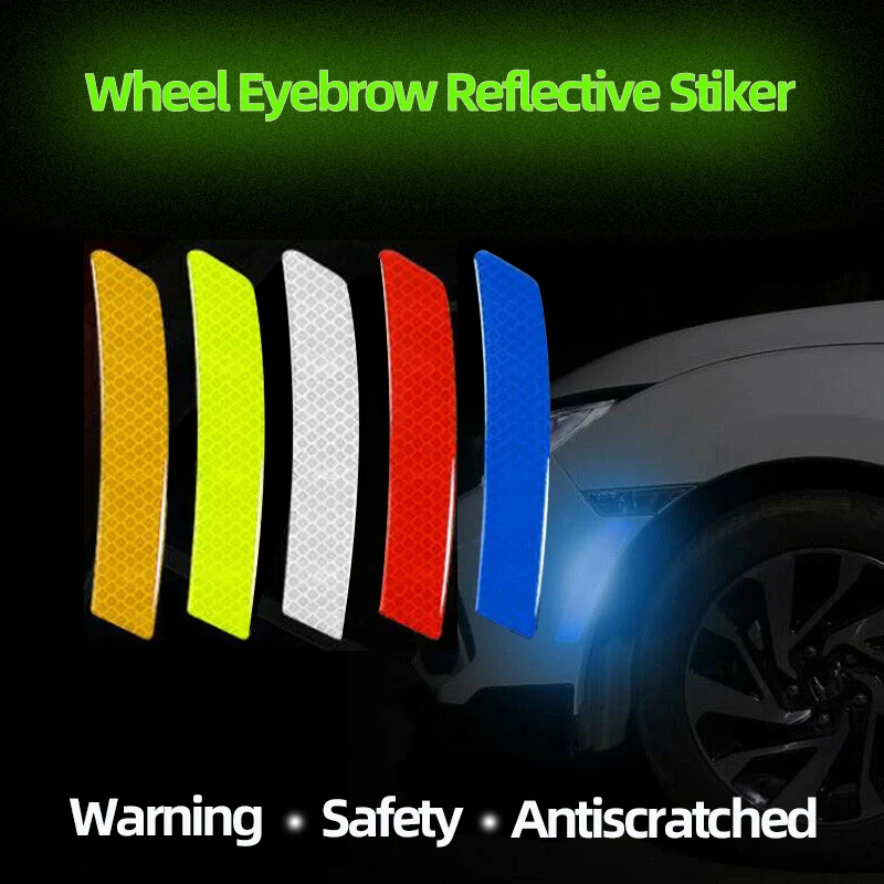 4Pcs/Set Car Reflective Stickers Car Wheel Eyebrow Sticker Warning Decal Strip Secure Reflector Stickers Car Styling Accessories