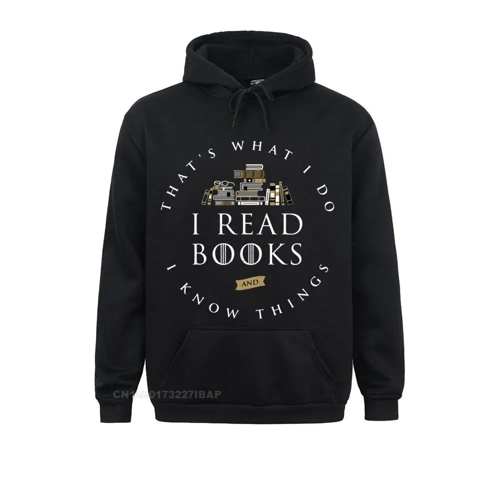 That's What I Do I Read And I Know Things Book Lover Hoodie Boy Retro Summer Hoodies Father Day Sweatshirts Casual Sportswears