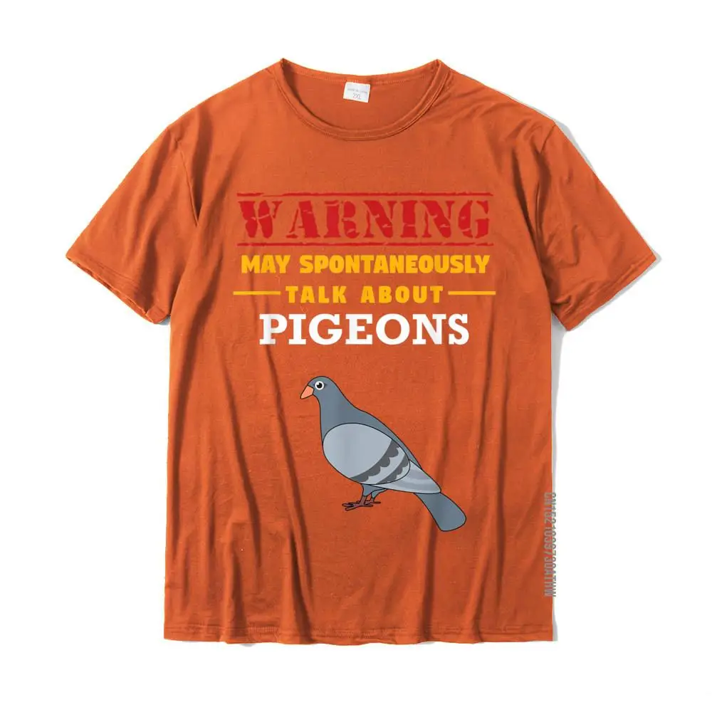 May Spontaneously Talk About Pigeons - Funny Bird T-Shirt T Shirt Fashionable Fitness Tight Cotton Men Tops Shirt Customized