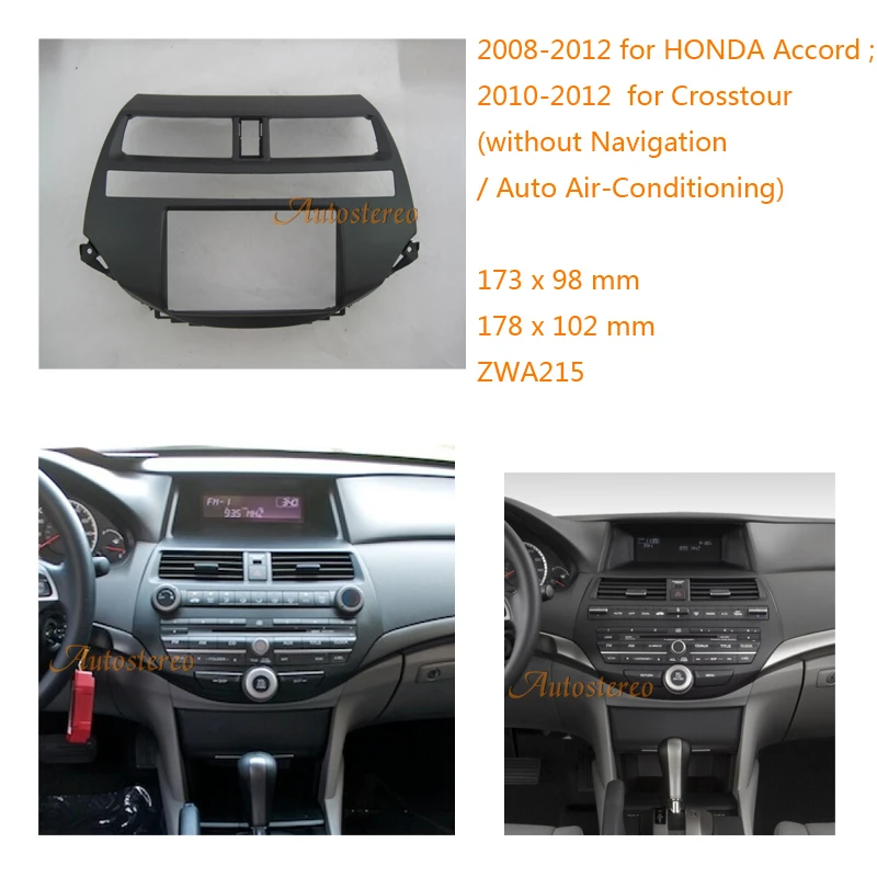 

ZWNAV 11-215 2 Din Car Radio Face Fascia Plate Panel Fram for HONDA Accord,Crosstour (without Navigation/Auto Air-Conditioning)