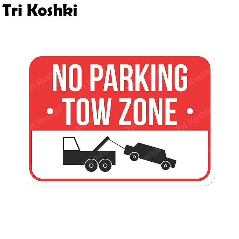 Tri Koshki KCS392 Notice No Parking Tow Zone Car Sticker PVC Decals Motorcycle Sticker on Car Truck Bumper Fridge Door Wall