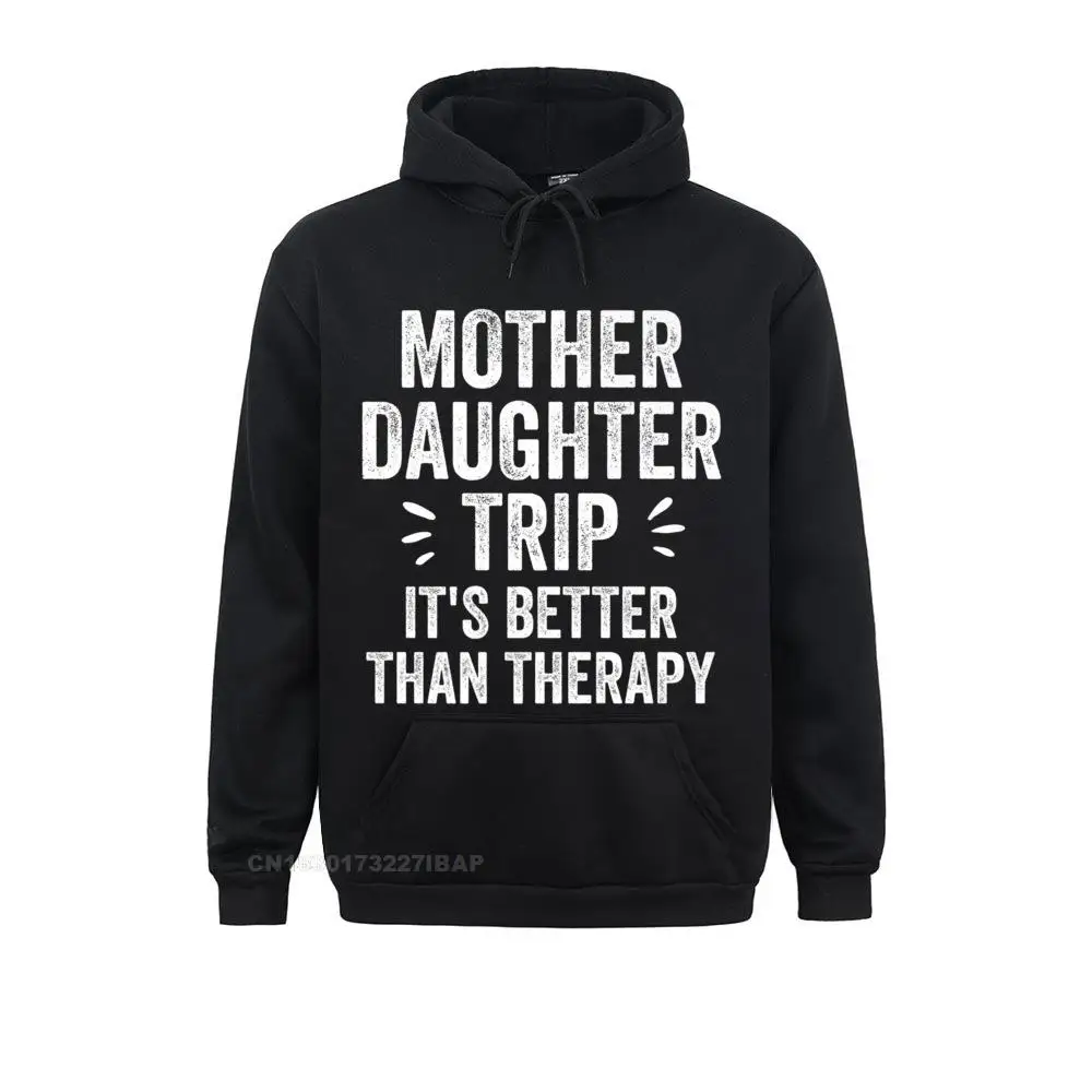 Mother Daughter Trip It's Better Than Therapy Funny Hooded Pullover Discount Anime Sweatshirts Women Hoodies Japan Style Hoods