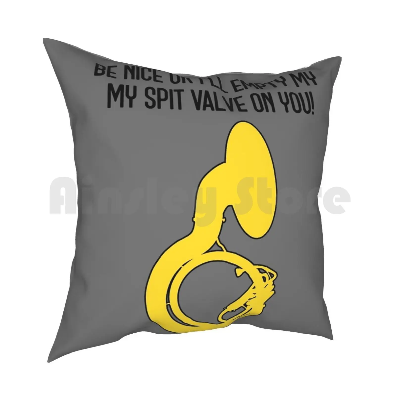 Sousaphone-Be Nice Or I'Ll Empty My Spit Valve On You-Funny Sousaphone Gift , Marching Band , Brass Band Outdoor Hiking