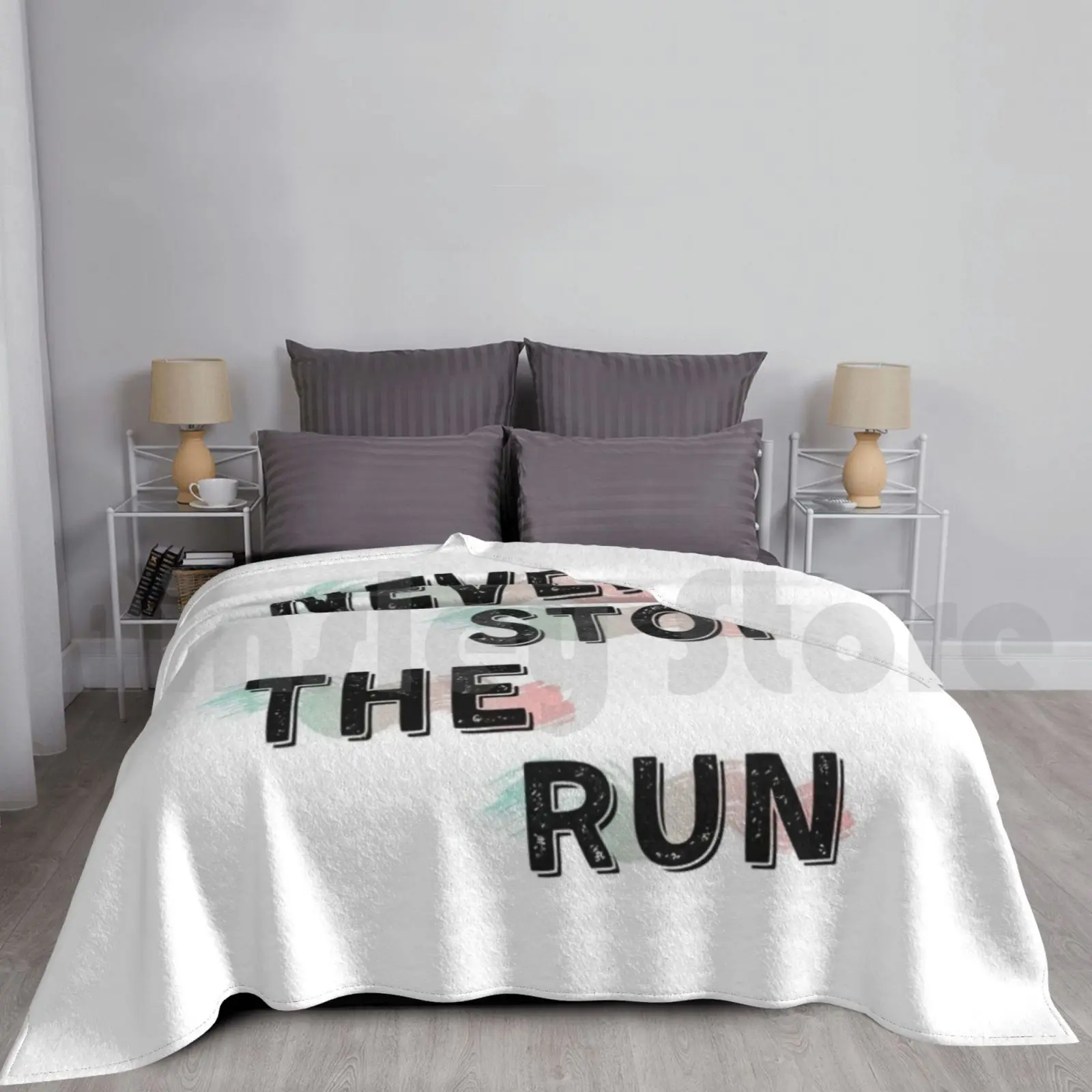 

Never Stop The Run Blanket Fashion Custom Never Stop The Run Phrase Art