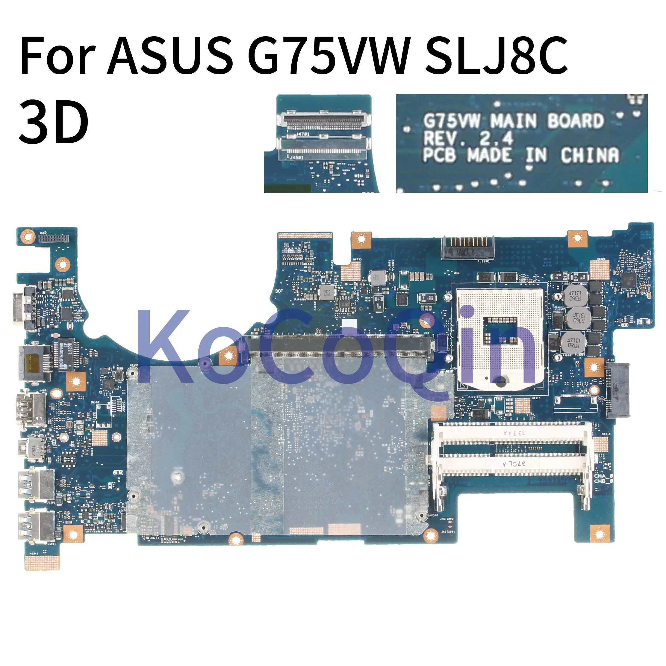 

KoCoQin Laptop motherboard For ASUS G75VW G75V G75VX 3D Mainboard REV:2.4 SLJ8C 60-N2VMB1700-C04 tested