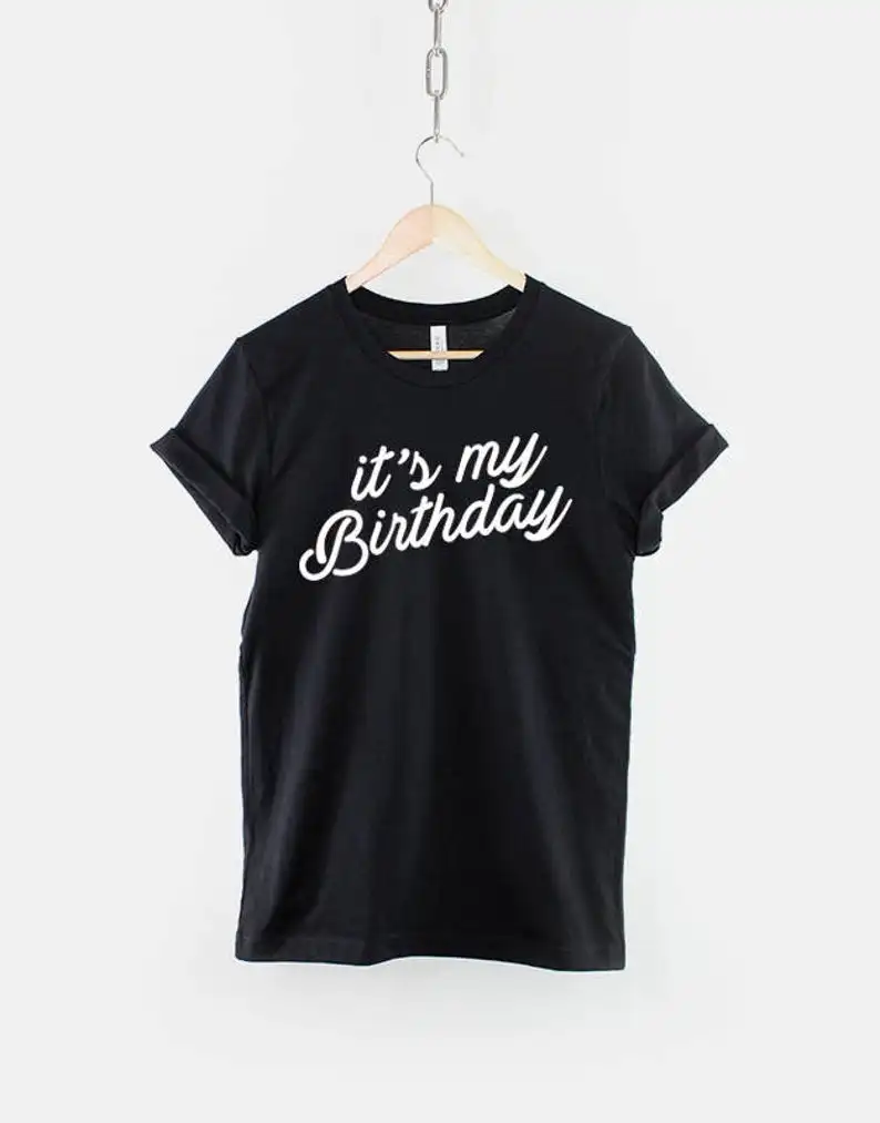It's My Birthday Black Girls T-Shirt 100% Cotton Women Clothing Fashion Funny Graphic Shirt O Neck Short Sleeve Female Top Tees