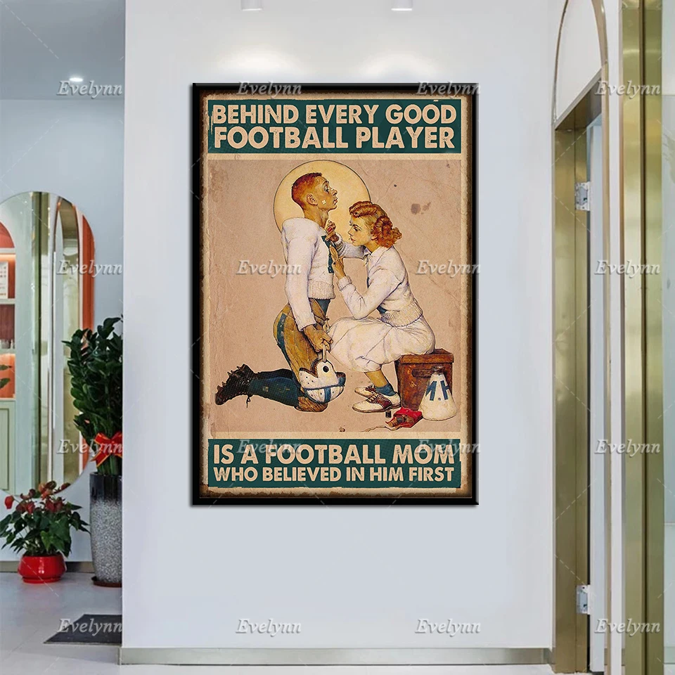 Behind Every Good Football Player Is A Football Mom Who Believe In Him First Retro Poster Home  Decor Prints Wall Art Canvas