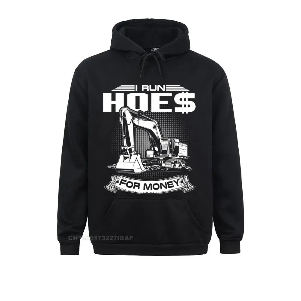 I Run Hoes For Money Hoodie Construction Workers Funny Sweatshirts Hoodies Long Sleeve Fashion Printing Hoods Beach Mens