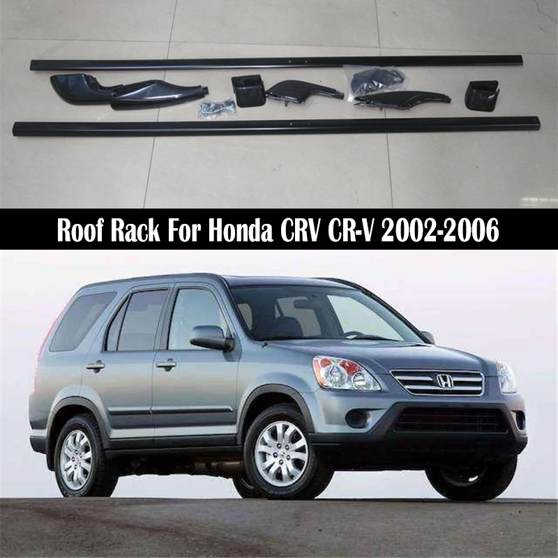 Aluminum Alloy Roof Rack For Honda CRV CR-V 2002-2006 OEM style Rails Bar Luggage Carrier Bars top Cross bar Rack Rail Boxes