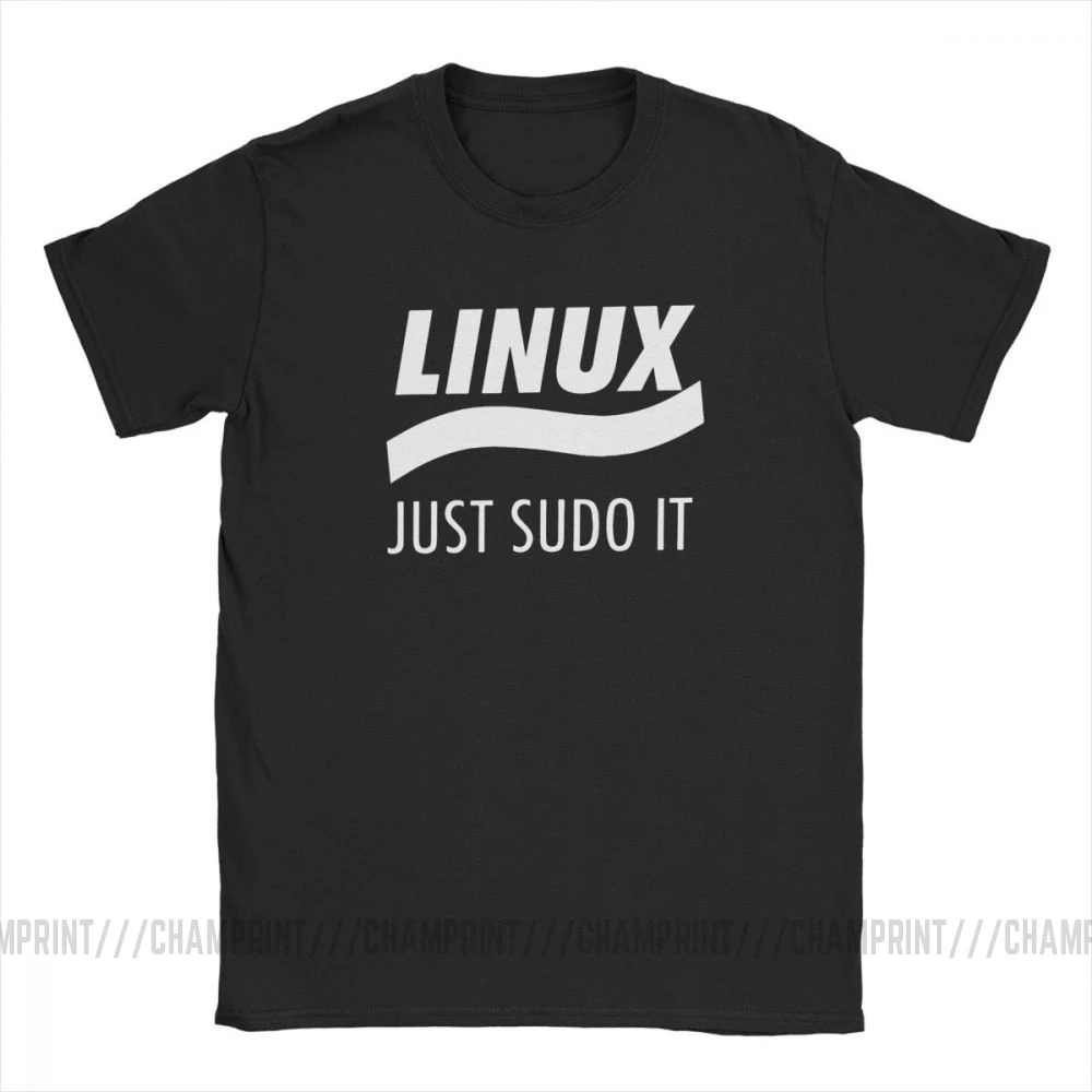 Linux Just Sudo It Geek command computer softwar admin funny T Shirt for Men Vintage plus size 100% Cotton printed Big Size Tops