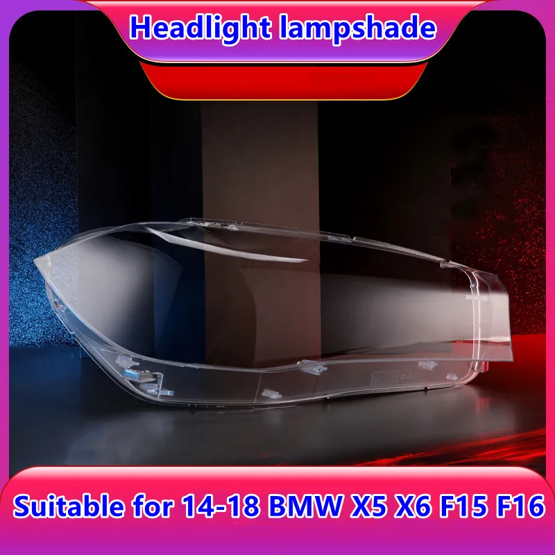 

Suitable for 14-18 BMW X5 X6 headlight lampshade F15 F16 front lampshade lamp shell lamp surface rear shell