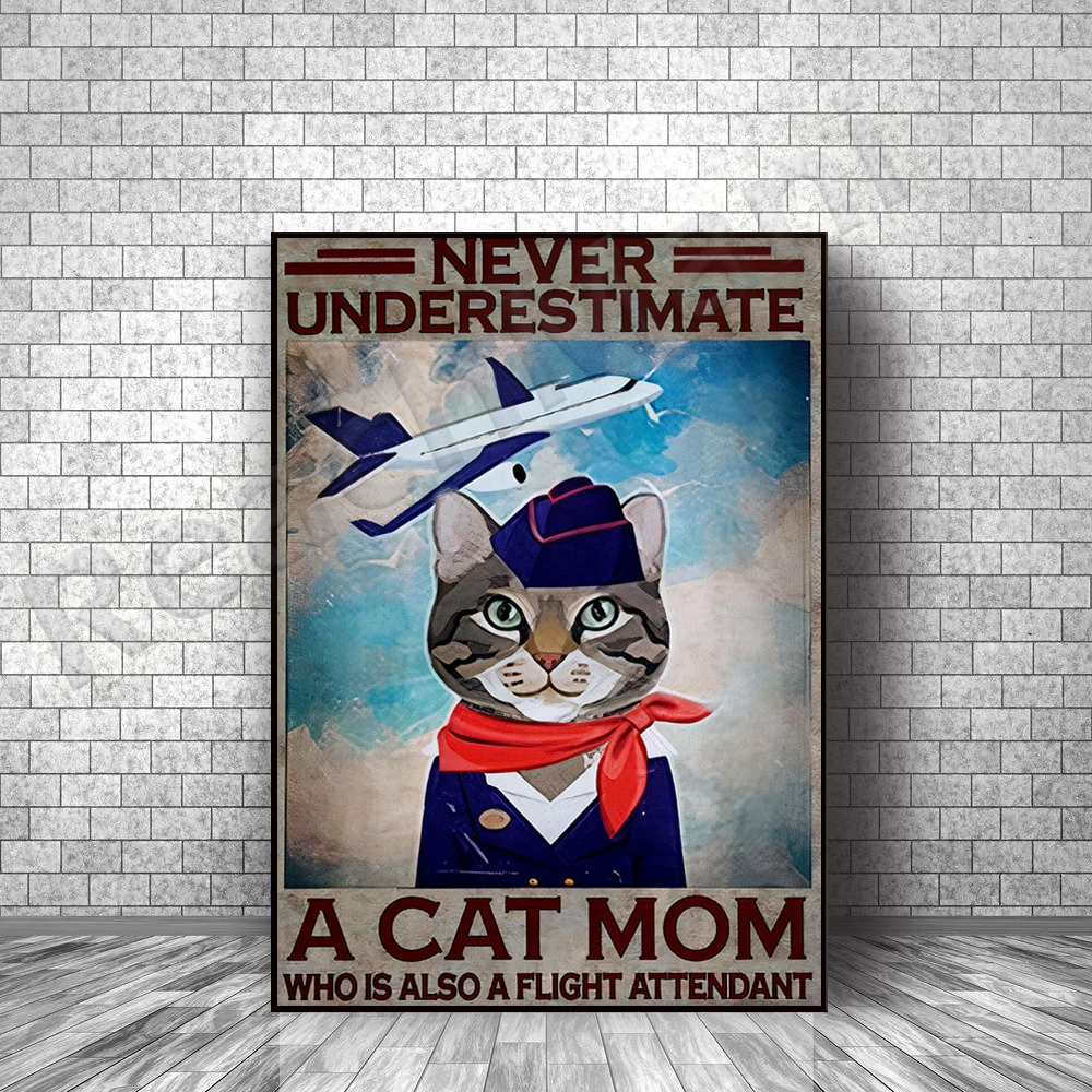 Never underestimate the cat mother cat poster that is also a flight attendant, cute cat poster, cat wall decoration, cat canvas