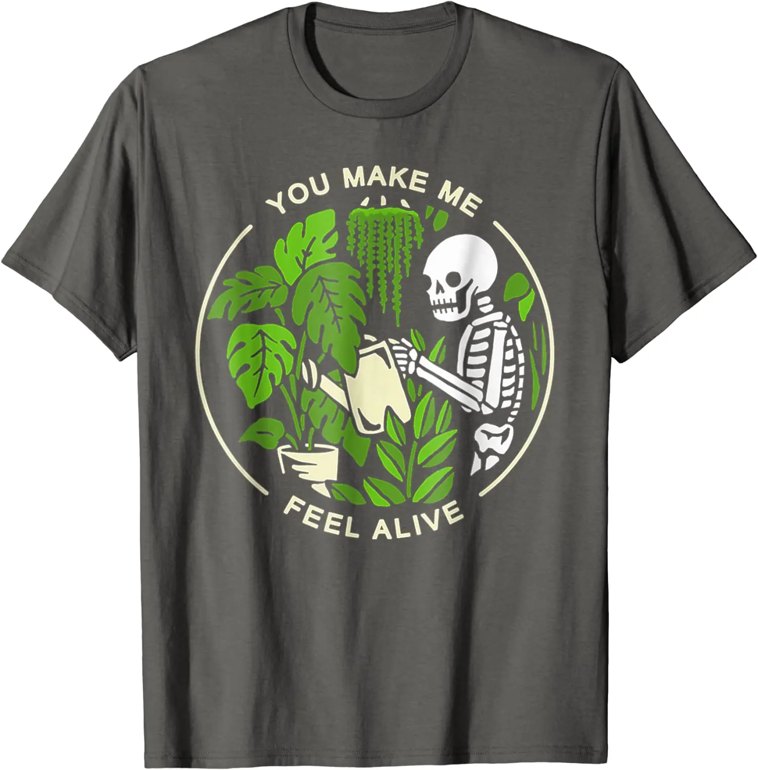 You Make Me Feel Alive - Halloween Skull Funny Plants Gift T-Shirt Fashionable Tees Cotton Men T Shirt Fashionable Prevalent