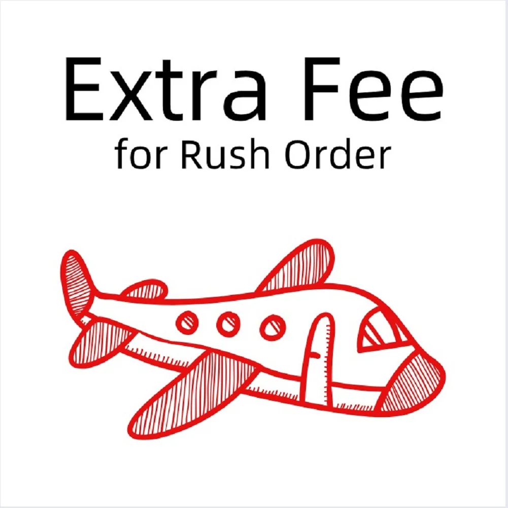 

Extra Fee for Rush Order