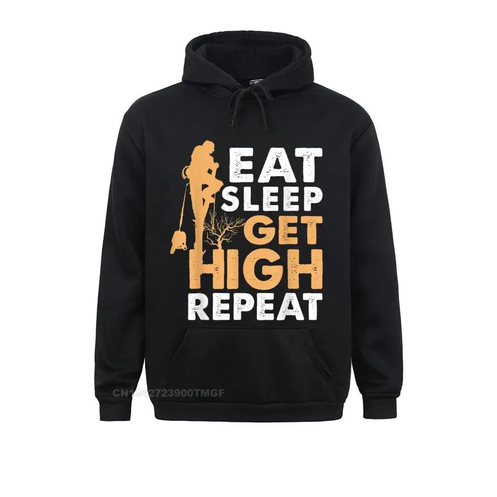 Eat Sleep Get High Repeat Funny Arborist  Oversized Hoodie Hoodies Funny Printed Long Sleeve Male Sweatshirts Design Hoods