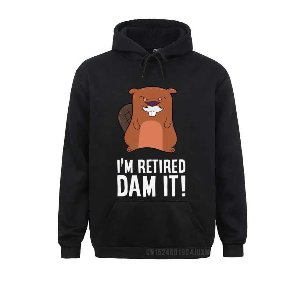 Europe Beaver Retirement Gift Retiree Beaver Im Retired Dam It Father Day Hoodies Slim Fit Sportswears Men Sweatshirts