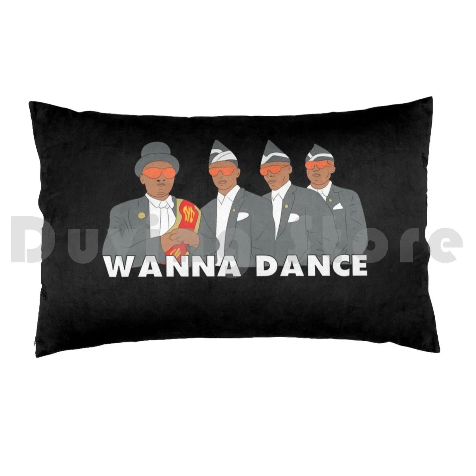 Dancing Coffin Wanna Dance Pillow Case Printed 50x75 Dancing Pallbearers Meme Funeral Meme Song Meme Funeral