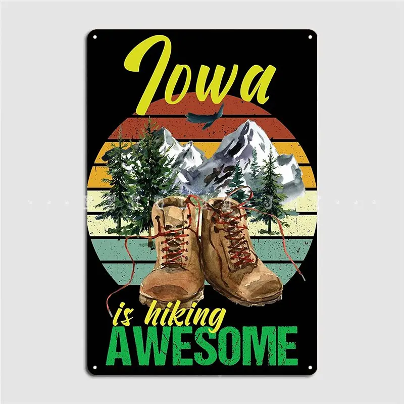 

Iowa Is Hiking Awesome Poster Metal Plaque Wall Cave Pub Garage Funny Painting Décor Tin Sign Poster