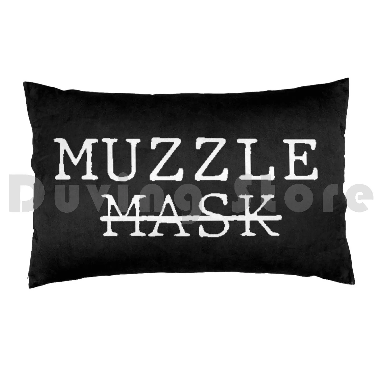 Muzzle Up! Pillow case 2880 Muzzle Tyranny America Control Oppression Deep State