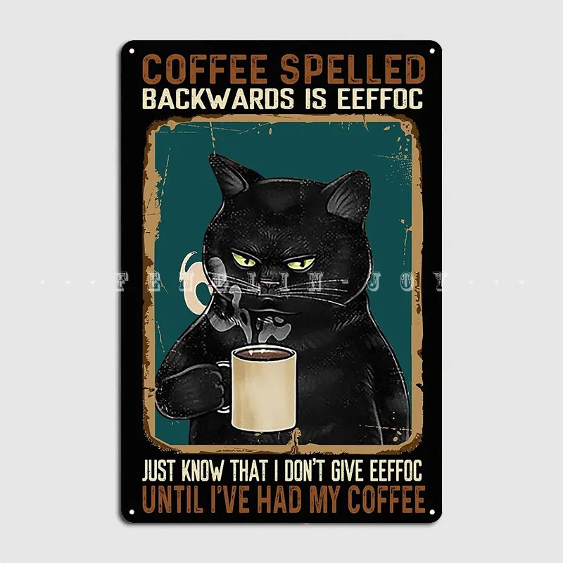 Vintage Black Cat Coffee Spelled Backwards Is Eeffoc Metal Sign Plaques Personalized Garage Club Tin Sign Posters