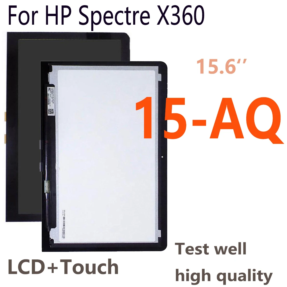 

15.6" LCD For HP Spectre X360 15 AQ 15-AQ LCD Display Touch Screen Digitizer Assembly for HP 15-AQ LCD Screen Replacement