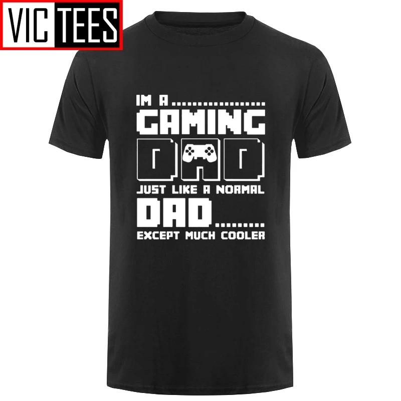 Men Father's Day Gift I'm A Gamer Dad Advanced Warfare Console Gaming T Shirt Funny Birthday Present For Dad Cotton Joke T-shirt