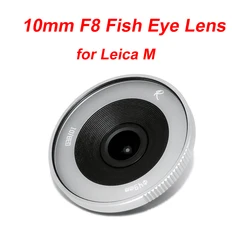 RockStar Astrhori 10mm F8 II FishEye Lens Fixed Focus Ultra wide angle Micro for Leica M-M M240 M3 M6 M7 M8 M9 M9p M10