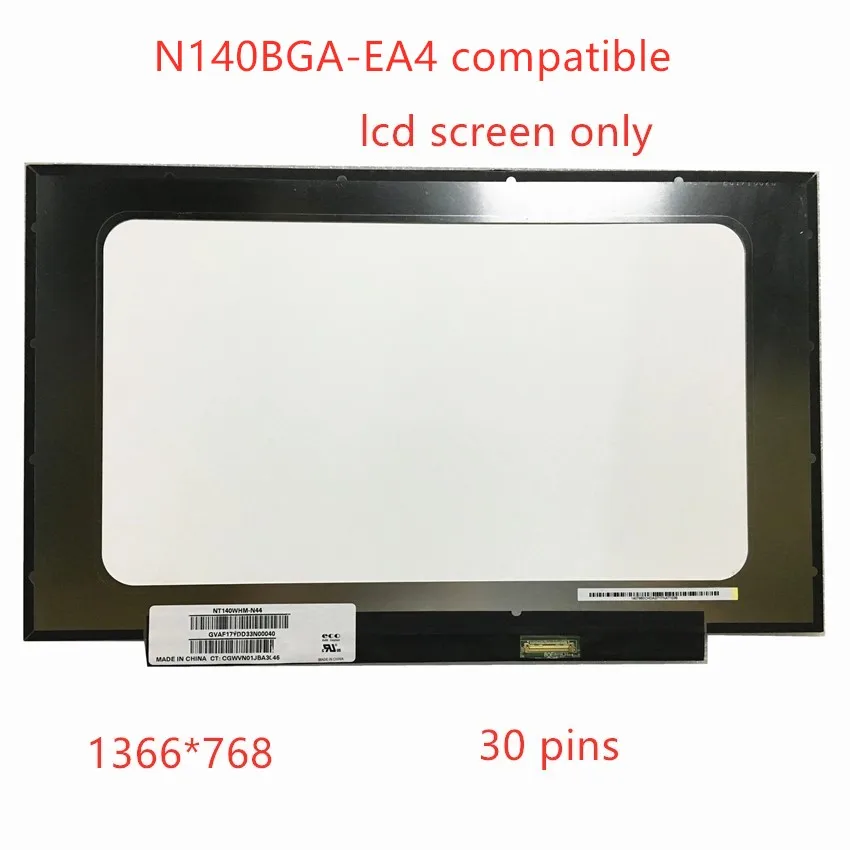 

N140BGA-EA4 Rev.C2 NT140WHM-N34 B140XTN07.2 LCD Screen 14.0" 30Pin HD 1366X768 Without Screw holes Matte P/N 5D10M42563