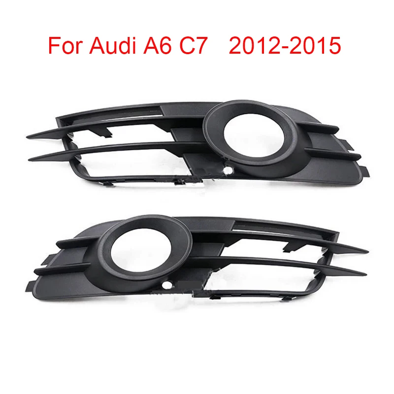 2 PCS Auto Left Right Front Bumper Fog Light Grille Grill Cover for Audi A6 C7 2012 2013 2014 2015 4G0807681 4G0807682