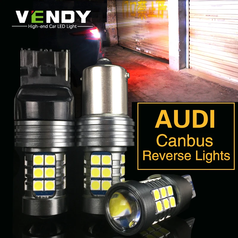 1pcs Car LED Reverse Lights Canbus Lamp W16W T15 P21W BA15S W21W For Audi A4 b8 b7 b5 A3 8p 8v 8l A6 c6 c5 Q5 A1 A5 TT A5 S5 S6