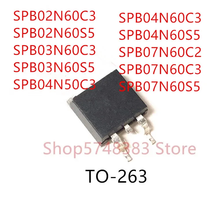 10PCS SPB02N60C3 SPB02N60S5 SPB03N60C3 SPB03N60S5 SPB04N50C3 SPB04N60C3 SPB04N60S5 SPB07N60C2 SPB07N60C3 SPB07N60S5 TO-263