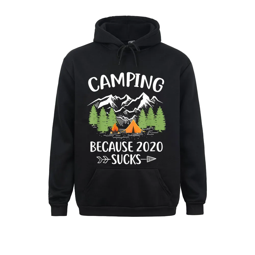 Printed Campin Because 2020 Sucks Funny Campin Quote Sweatshirts For Men Hot Sale Winter Autumn Hoodie Long Sleeve Clothes