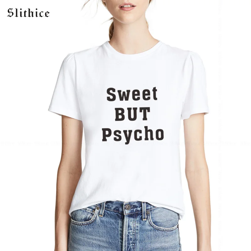 

Slithice Sweet BUT Psycho T-shirt Streetwear Women T shirt clothing Harajuku Summer Casual female t-shirt Camiseta Feminina