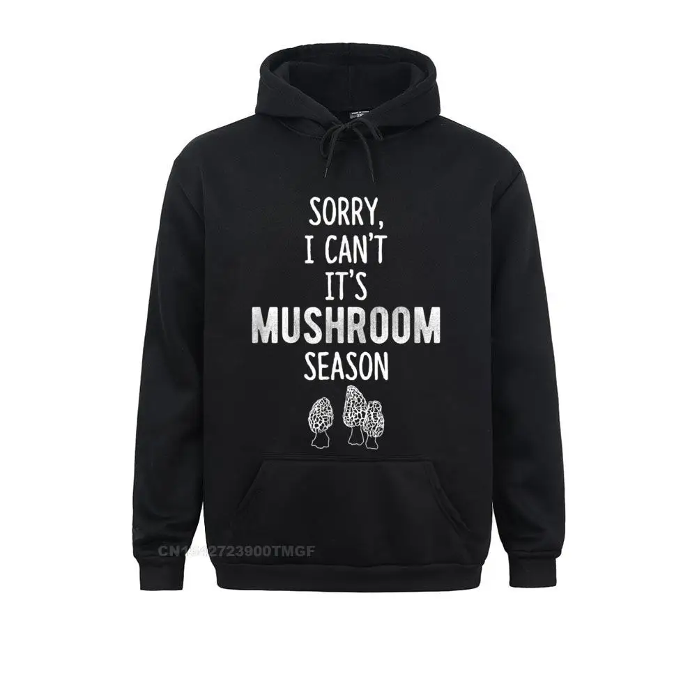 

Long Sleeve Hoodies Men Sweatshirts Sorry I Cant. Its Mushroom Season Funny Morel Hoodie Street Clothes Graphic