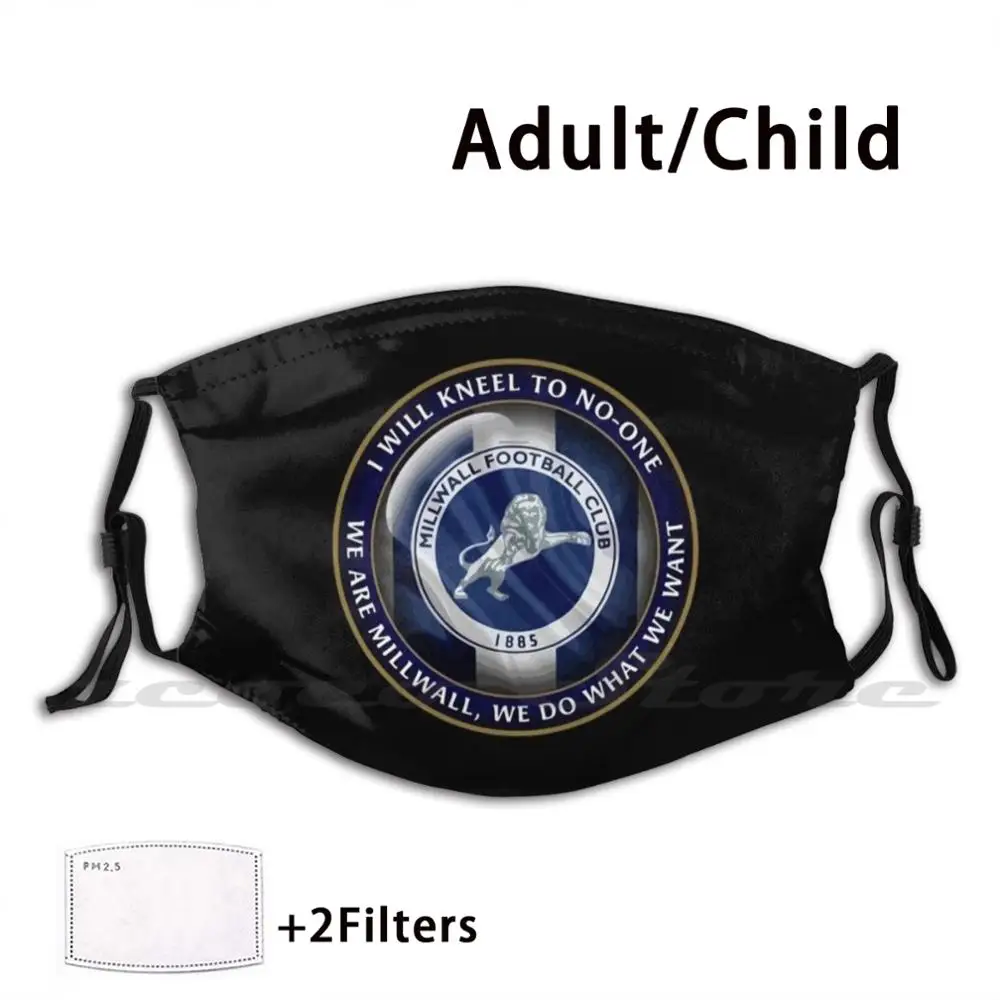 

Millwall Kneel To No-One Washable Trending Customized Pm2.5 Filter Mask Millwall Millwall Millwall Football Club Milwall F